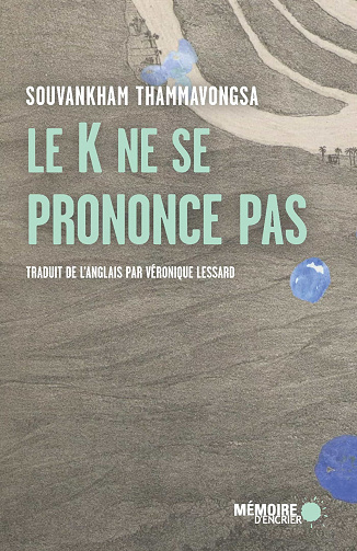 Le K ne se prononce pas - Souvankham Thammavongsa (2021)