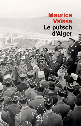Le Putsch d'Alger - Maurice Vaïsse (2021)