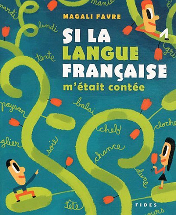 Si la langue française m'était contée - Magali Favre