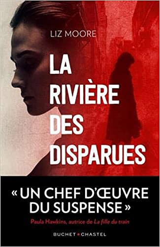 La rivière des disparues - Liz Moore (2021)