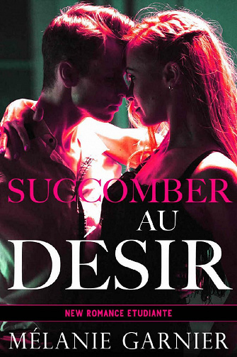 Succomber au Désir - Mélanie Garnier (2021)