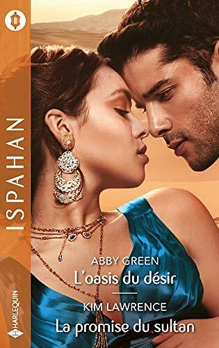 L'oasis du désir - La promise du sultan - Abby Green, Kim Lawrence (2021)