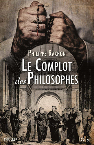 Le complot des philosophes - Philippe Raxhon (2020)