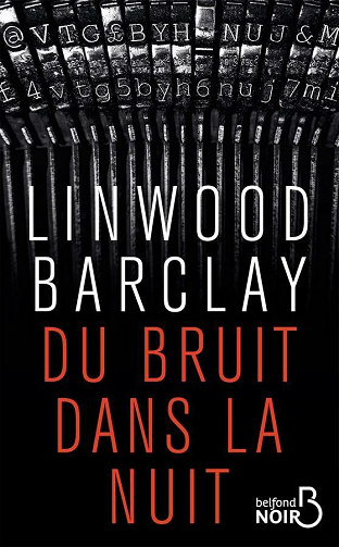 Du bruit dans la nuit - Linwood Barclay (2021)