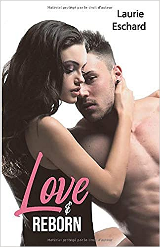 Love T4 : Vol. 2 : Love & Reborn - Laurie Eschard (2020)