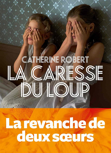 La Caresse du loup - Catherine Robert (2021)