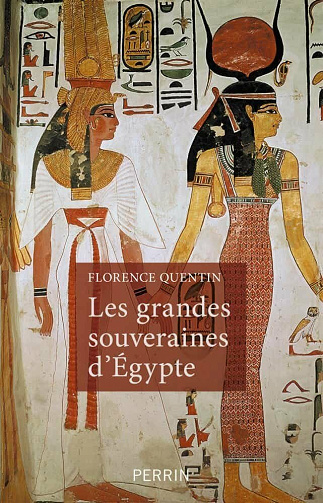 Les grandes souveraines d'Egypte - Florence QUENTIN (2021)