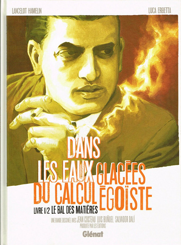 Dans les eaux glacées du calcul égoiste - Tome 1 - Le Bal des matières