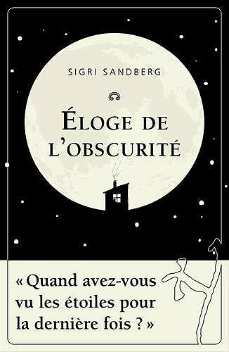 Éloge de l'obscurité - Sigri Sandberg (2021)