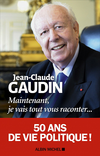 Maintenant, je vais tout vous raconter... - Jean-Claude Gaudin (2021)