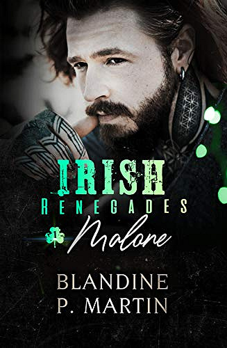 Irish Renegades - 1. Malone - Blandine P. Martin (2021)