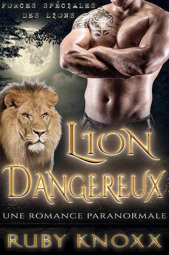 Ruby Knoxx - Lion Dangereux: Forces Spéciales des Lions t. 2 (2021)
