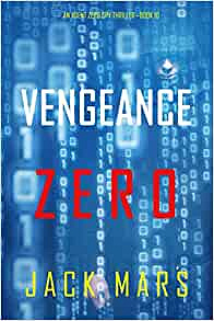 L'Agent Zéro T10 : La Vengeance Zéro - Jack Mars (2021)