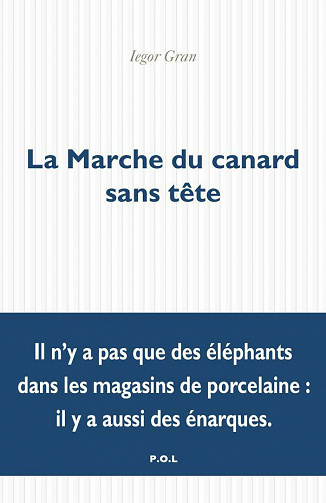 La Marche du canard sans tête - Iegor Gran (2021)