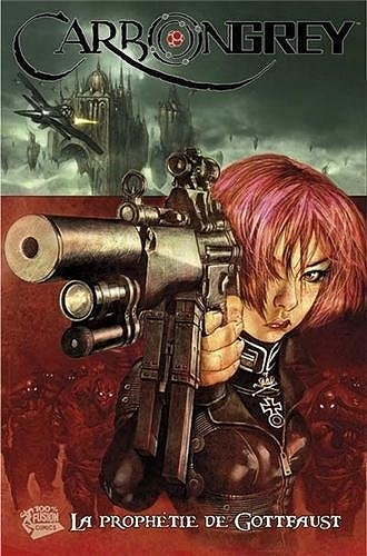 Carbon Grey - Tome 01 - La prophétie de Gottfaust