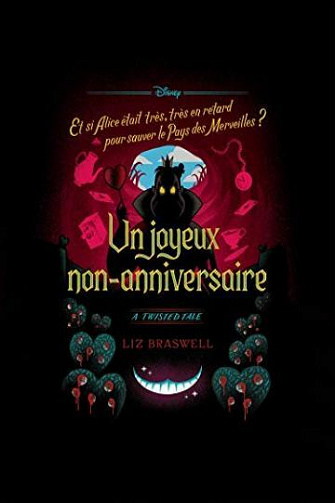 Twisted Tale T10 : Un joyeux non-anniversaire - Liz Braswell (2021)