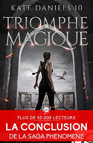 Triomphe magique: Kate Daniels, T10 - Ilona Andrews (2021)