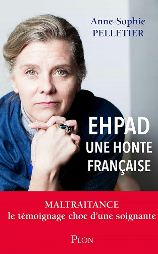 EHPAD, une honte française - Anne-Sophie Pelletier