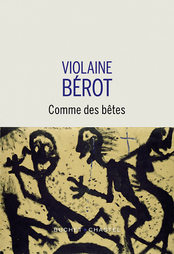 Comme des bêtes - Violaine Bérot (2021)