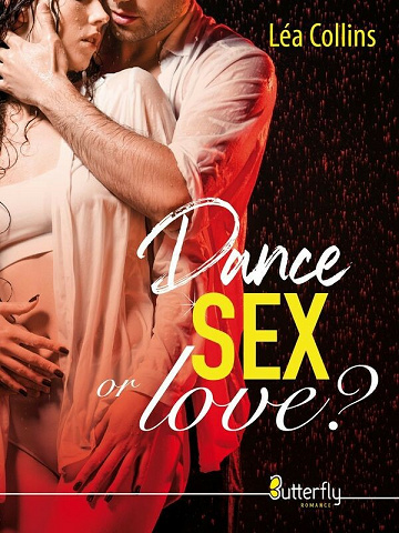 Dance, SEX... or love ? - Léa Collins (2021)