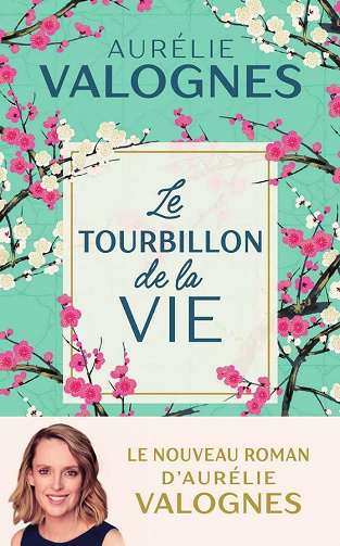 Le tourbillon de la vie - Aurélie Valognes (2021)