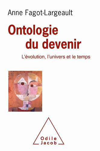 Ontologie du devenir: L'évolution, l'univers et le temps - Anne Fagot-Largeault (2021)