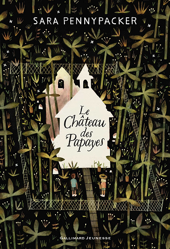 Le château des papayes - Sara Pennypacker (2021)