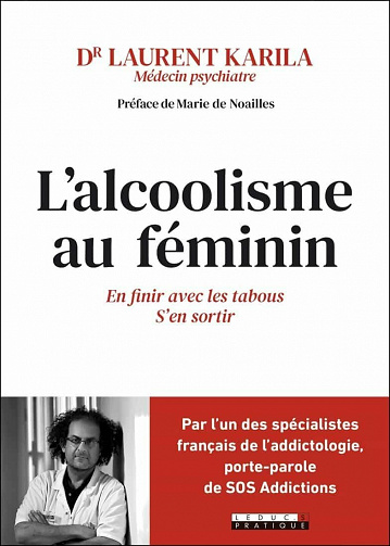 L'alcoolisme au féminin - Laurent Karila (2021)