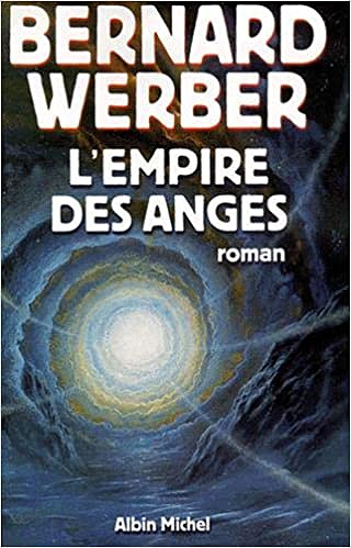 L'Empire des Anges - Bernard Werber