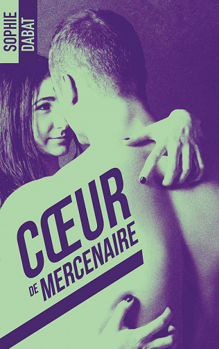 Sophie Dabat - Cœur de mercenaire