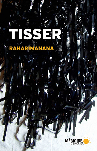 Tisser - Raharimanana (2021)
