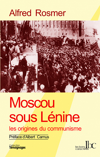 Moscou sous Lénine, les origines du communisme - Alfred Rosmer