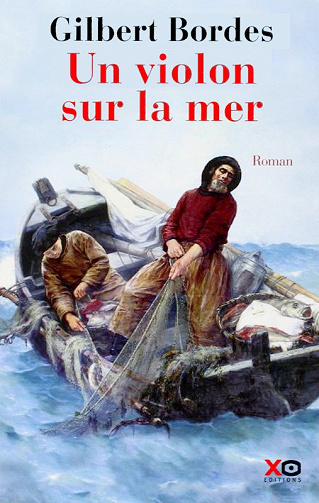 Gilbert Bordes - Un violon sur la mer