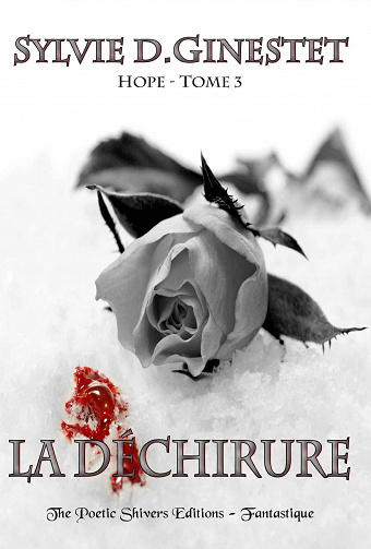 Sylvie D. Gineste - La Déchirure: Hope - Tome 3