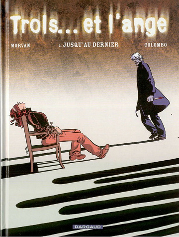 Trois... et l'ange - Tome 2 - Jusqu'au dernier