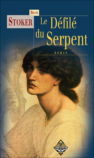 Bram Stoker - Le Défilé du serpent