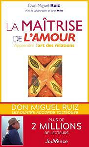 La maîtrise de l'amour - Don Miguel Ruiz