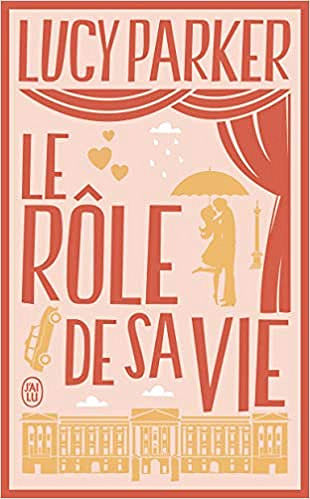 Le rôle de sa vie - Lucy Parker (2021)