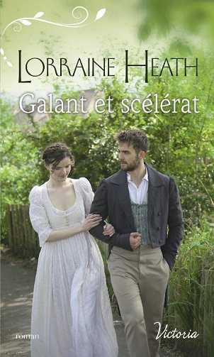 Lorraine Heath - La saison du péché, t.3: Galant et scélérat (2020)
