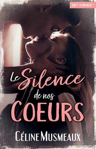 Le silence de nos cœurs - Céline Musmeaux (2021)