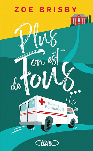 Plus on est de fous... - Zoe Brisby (2021)