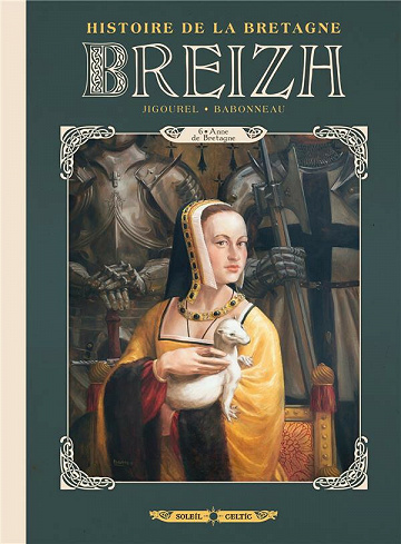 Breizh L’Histoire de la Bretagne - Tome 6 - Anne de Bretagne