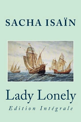 Sacha Isaïn - Lady Lonely: Edition Intégrale