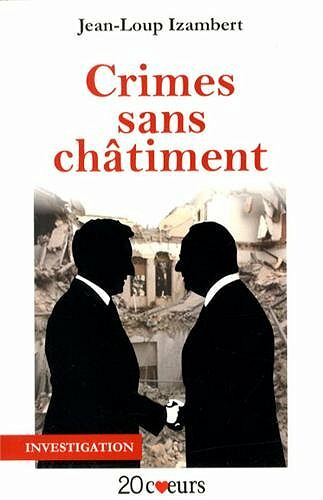 Jean-Loup Izambert - Crimes sans châtiment: de la guerre économique à la guerre totale