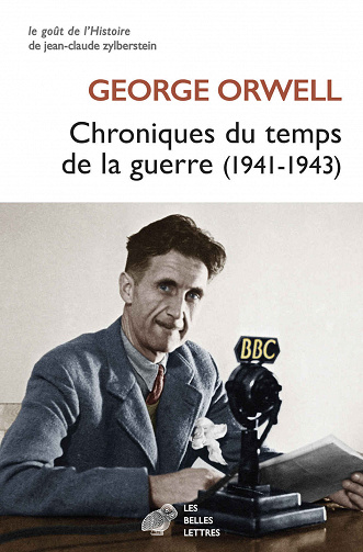 Chroniques du temps de la guerre: (1941-1943) - George Orwell (2021)
