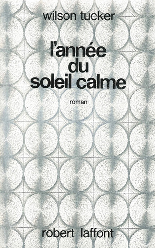 Wilson Tucker - L'année du soleil calme