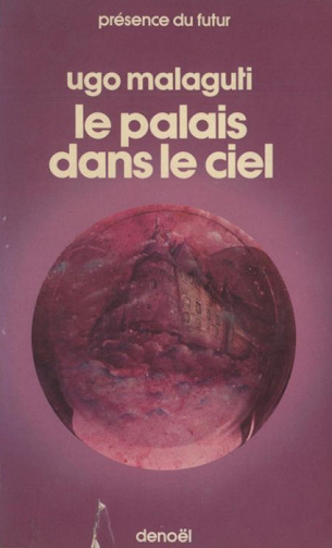 Ugo Malaguti - Le palais dans le ciel