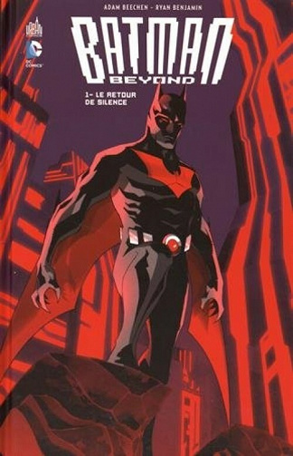 Batman Beyond - Tome 01 - Le Retour de Silence