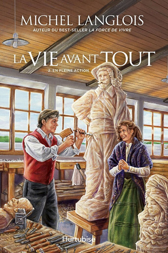 La Vie avant tout - Tome 2: En pleine action - Michel Langlois (2020)