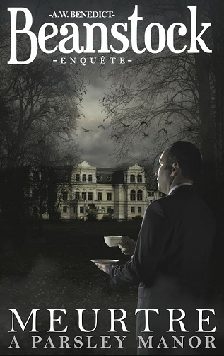 Beanstock enquête - Meurtre à Parsley Manor (1) - Un cosy mystery - A.W. Benedict (2021)